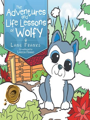 cover image of The Adventures and Life Lessons of Wolfy